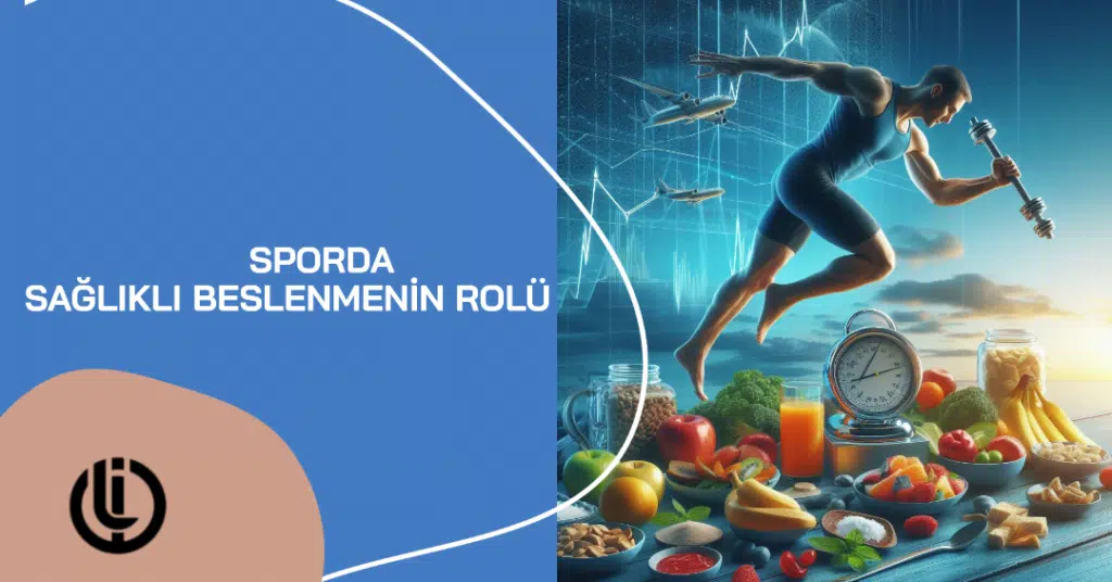 Sporda Dengeli Beslenmenin Rolü